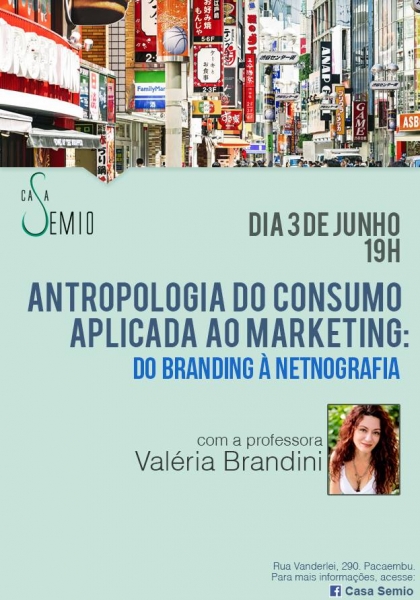 Antropologia do Consumo Aplicada ao Marketing: Do Branding  Netnografia